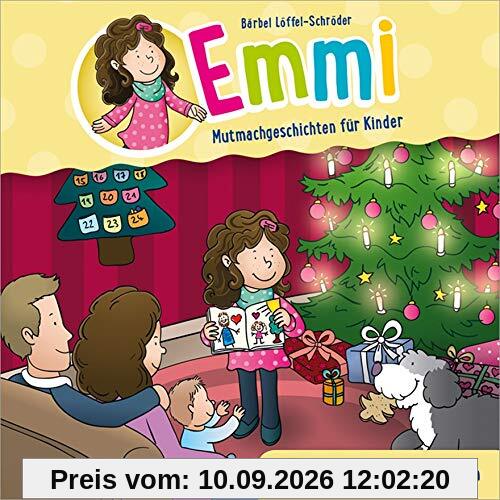 Emmi feiert Weihnachten - Emmi (8): Mutmachgeschichten für Kinder (Emmi - Mutmachgeschichten für Kinder (8), Band 8)