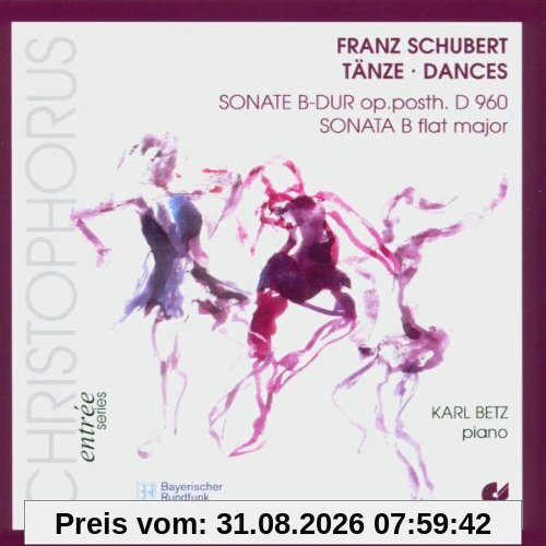 Franz Schubert: Tänze / Klaviersonate B-Dur