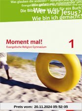 Moment mal! / Schülerbuch 5./6. Schuljahr: Evangelische Religion Gymnasium