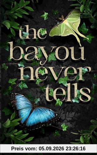 The Bayou Never Tells