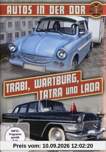 Autos in der DDR - Trabi, Wartburg, Tatra, Lada, Dacia, Skoda, Saporosh, Moskwitsch, P70, Zastava und Polski Fiat (+ Autofibel)