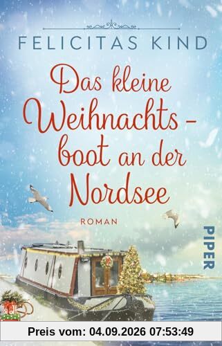 Das kleine Weihnachtsboot an der Nordsee: Roman | Romantischer Weihnachtsroman im Advent auf der Insel Juist