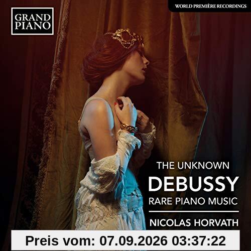 The Unknown Debussy: Rare Piano Music