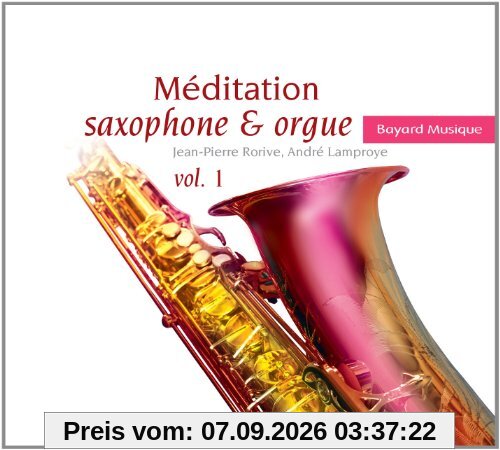 Meditation Saxophone & Orgue, Vol. 1