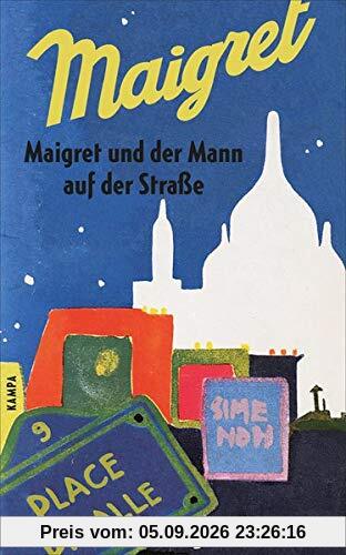 Maigret und der Mann auf der Straße: und zwei weitere Erzählungen (George Simenon / Maigret)