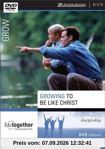 Growing to Be Like Christ: Six Sessions on Discipleship