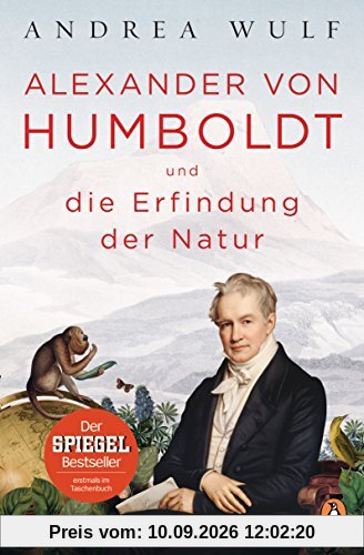 Alexander von Humboldt und die Erfindung der Natur