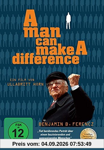 A Man can make a Difference - Benjamin Ferencz: Chefankläger im Nürnberger Einsatzgruppen-Prozess gegen die Mordbanden der SS