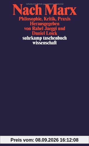 Nach Marx: Philosophie, Kritik, Praxis (suhrkamp taschenbuch wissenschaft)