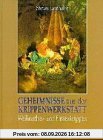 Geheimnisse aus der Krippenwerkstatt. Weihnachts- und Fastenkrippen