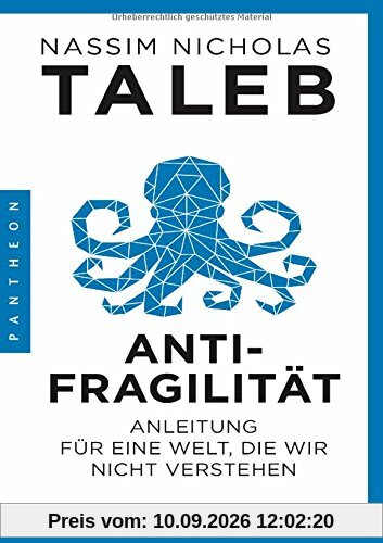 Antifragilität: Anleitung für eine Welt, die wir nicht verstehen