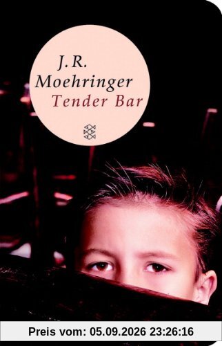 Tender Bar (Fischer Taschenbibliothek)