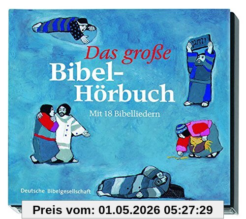 Das grosse Bibel-Hörbuch: 27 biblische Geschichten und 18 Bibellieder