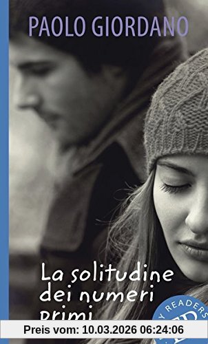 Paolo Giordano La Solitudine Dei Numeri Primi, Lektüre Mit Annotationen (Easy Readers (Italienisch))
