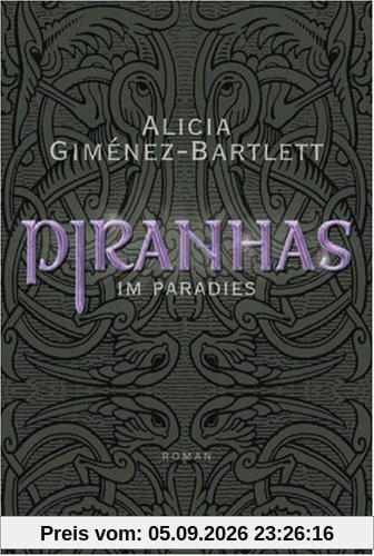 Piranhas im Paradies: Roman