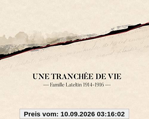 Correspondance militaire de Victor Lateltin : 1914-1916, de Gap à Avocourt : extraits commentés