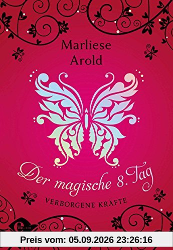 Der magische achte Tag: Verborgene Kräfte