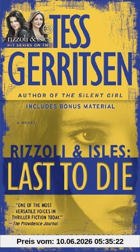 Last to Die (with bonus short story John Doe): A Rizzoli & Isles Novel (Rizzoli & Isles Novels)
