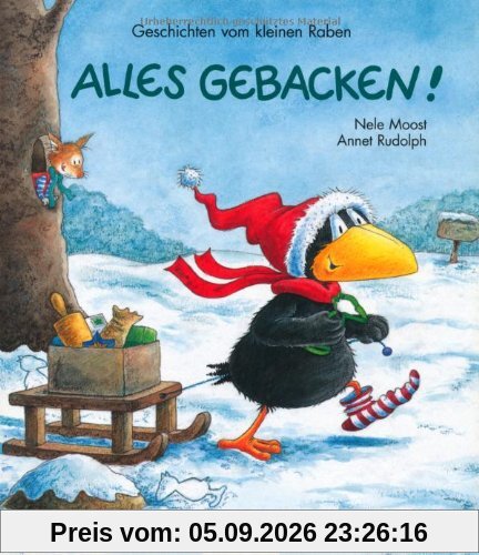 Alles gebacken!: Geschichten vom kleinen Raben