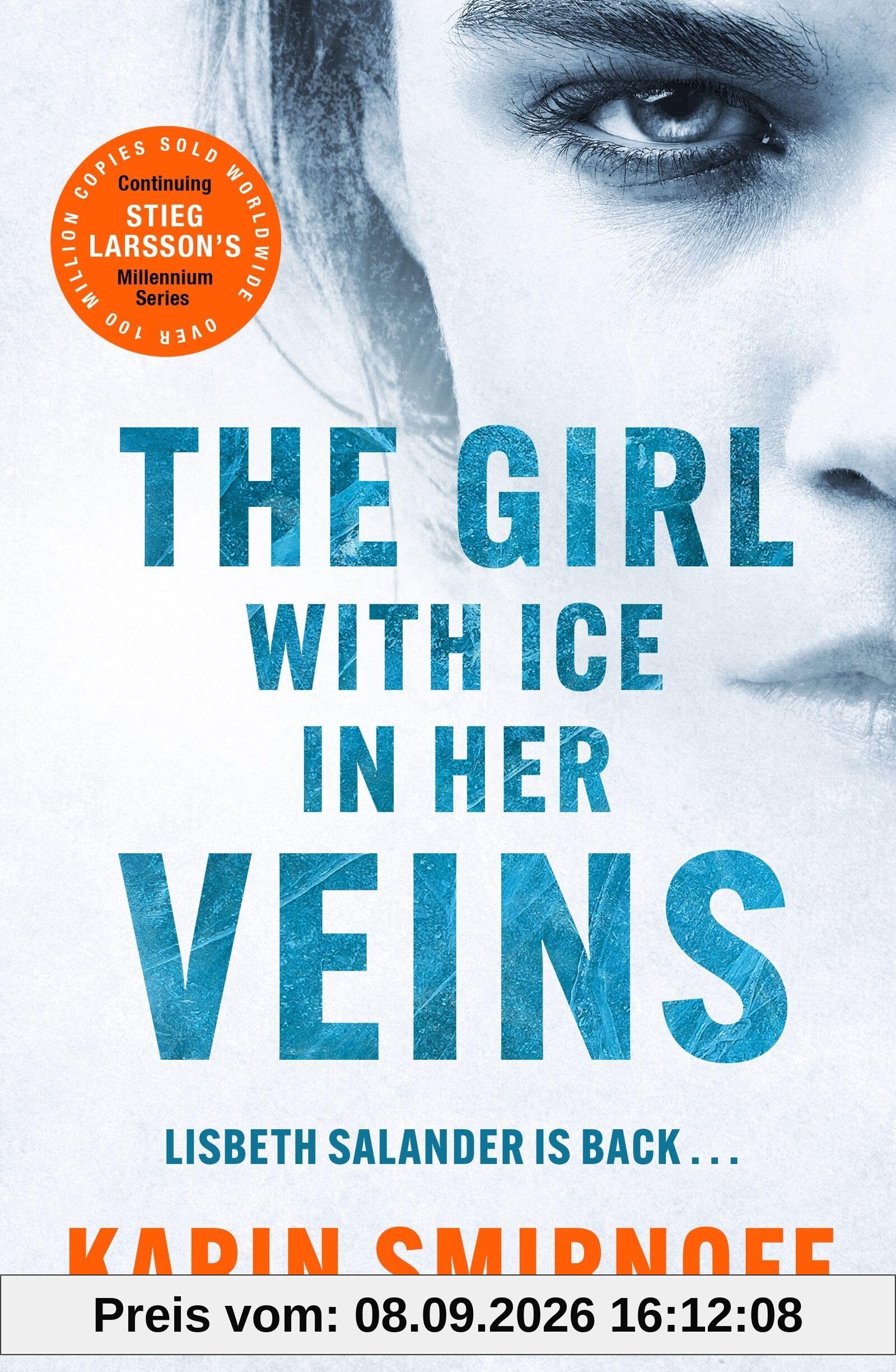 The Girl with Ice in her Veins: the latest installment in the internationally bestselling MILLENNIUM series