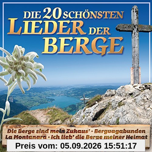 Die 20 schönsten Lieder der Berge