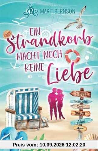 Ein Strandkorb macht noch keine Liebe: Liebesroman