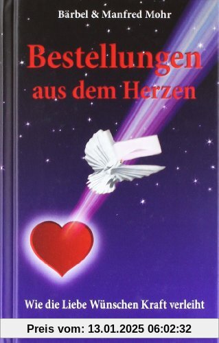 Bestellungen aus dem Herzen: Wie die Liebe Wünschen Kraft verleiht