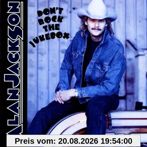 Alan Jackson Don'T Rock The Jukebox