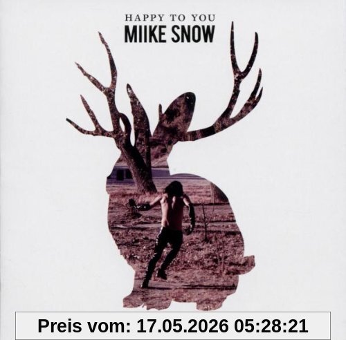 Miike Snow Happy To You