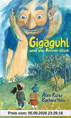 Gigaguhl und das Riesen-Glück