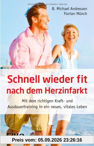 Schnell wieder fit nach dem Herzinfarkt: Mit dem richtigen Kraft- und Ausdauertraining in ein neues, vitales Leben