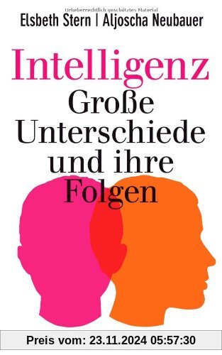 Intelligenz - Große Unterschiede und ihre Folgen