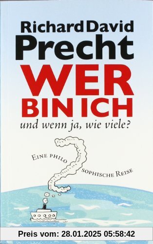 Wer bin ich - und wenn ja wie viele? Eine philosophische Reise