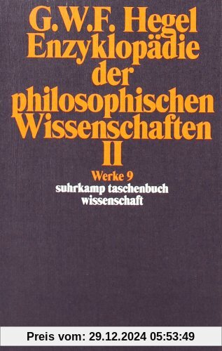 Werke in 20 Bänden mit Registerband: 9: Enzyklopädie der philosophischen Wissenschaften im Grundrisse 1830. Zweiter Teil