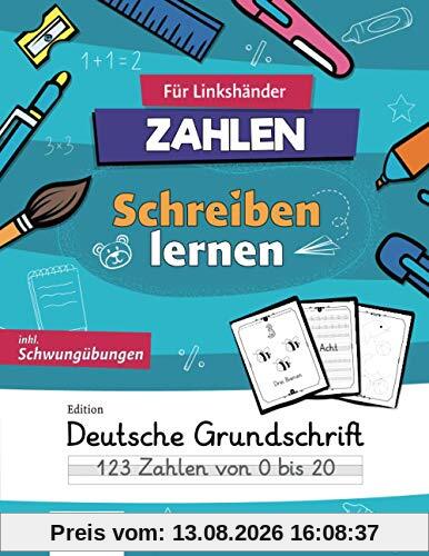 GELLER's Zahlen Schreibenlernen für Linkshänder - Edition Grundschrift: inkl. Schwungübungen und Zahlen von 0 bis 20 | Übungsheft für Schreibunterlage ... Linkshänder - Buchstaben und Zahlen, Band 2)