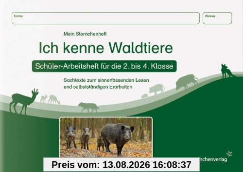 Ich kenne Waldtiere - Schülerarbeitsheft für die 2. bis 4. Klasse: Mein Sternchenheft mit Sachtexten zum sinnerfassenden Lesen und selbstständigen Erarbeiten