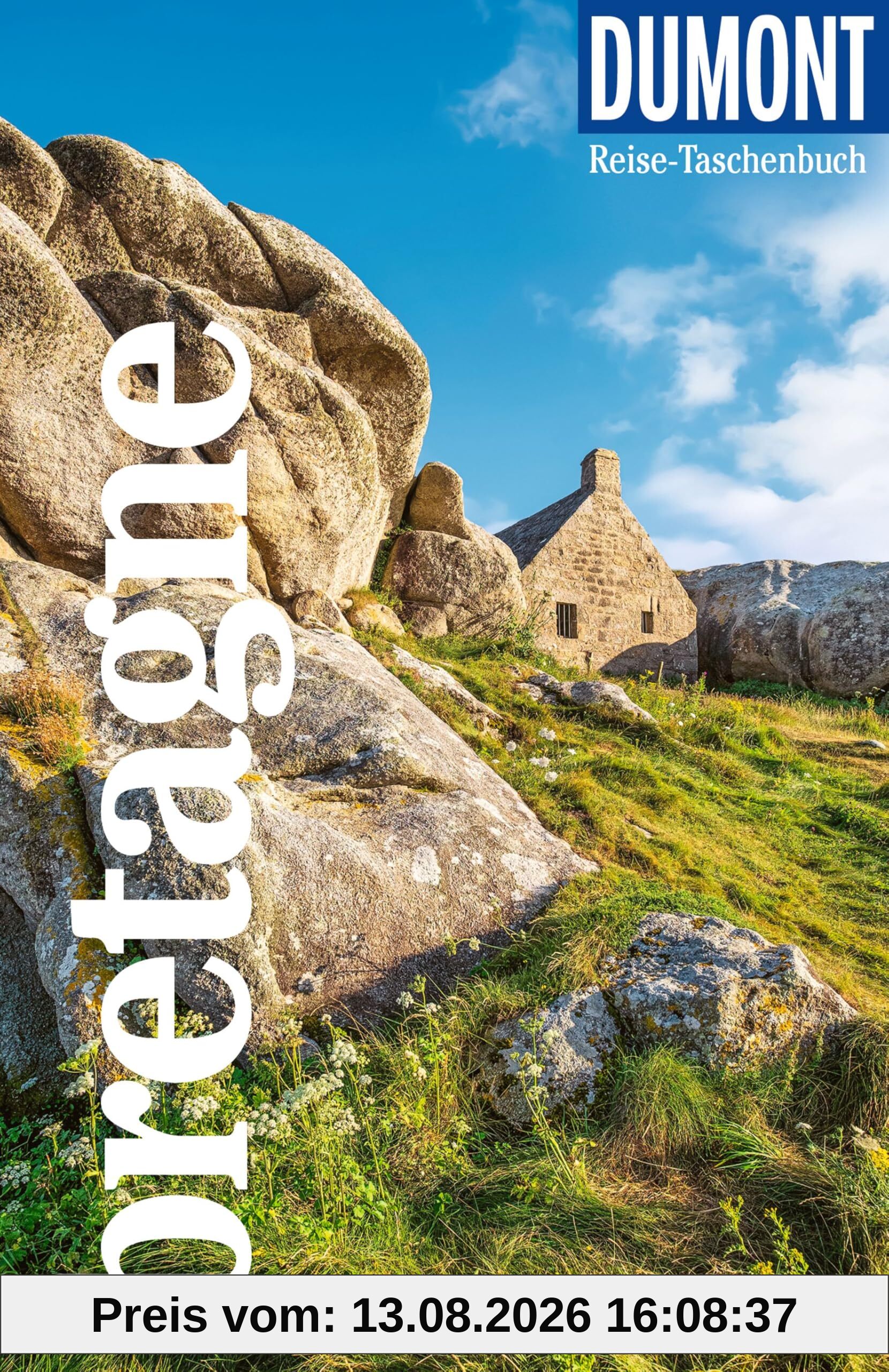 DUMONT Reise-Taschenbuch Reiseführer Bretagne: Reiseführer plus Reisekarte. Mit besonderen Autorentipps und vielen Touren.