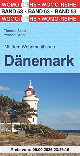 Mit dem Wohnmobil nach Dänemark (Womo-Reihe)