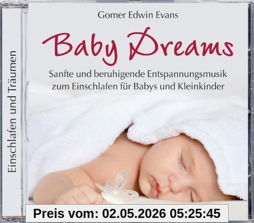Baby Dreams, Entspannungsmusik für Babys zum Einschlafen, Entspannung Baby CD, Einschlafmusik für Babys