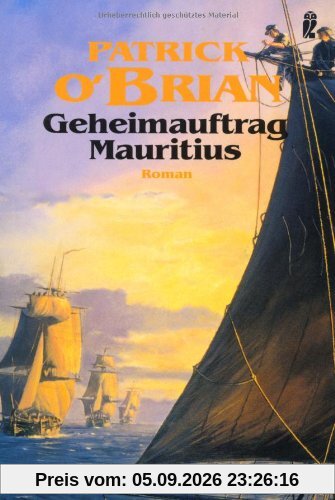 Geheimauftrag Mauritius: Roman (Ein Jack-Aubrey-Roman)