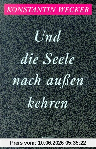 Und die Seele nach außen kehren