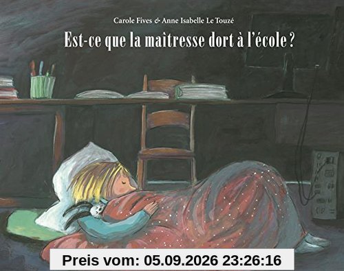 Est-ce que la maîtresse dort à l'école ?