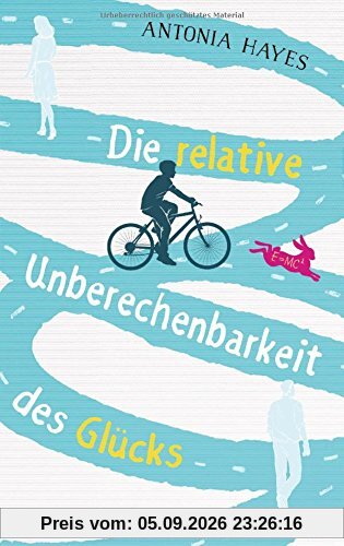 Die relative Unberechenbarkeit des Glücks: Roman