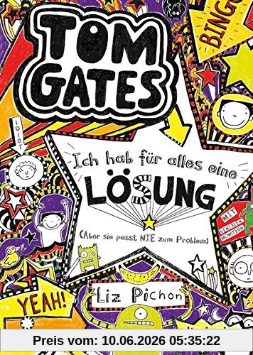 Tom Gates, Bd. 5: Ich hab für alles eine Lösung (Aber sie passt nie zum Problem): Ein Comic-Roman