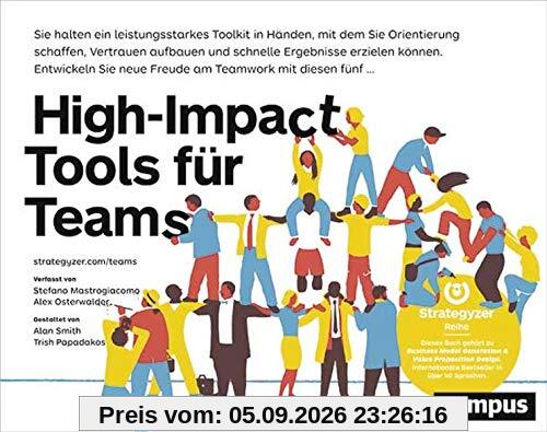 High-Impact Tools für Teams: Teammitglieder koordinieren, Vertrauen aufbauen und rasch Ergebnisse erzielen mit 5 praktischen Tools