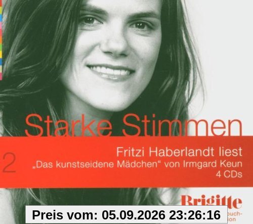 Das kunstseidene Mädchen. Starke Stimmen. Brigitte Hörbuch-Edition, 4 CDs