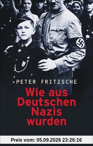 Wie aus Deutschen Nazis wurden