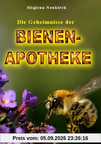 Die Geheimnisse der Bienenapotheke