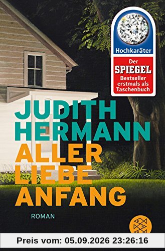Aller Liebe Anfang: Roman