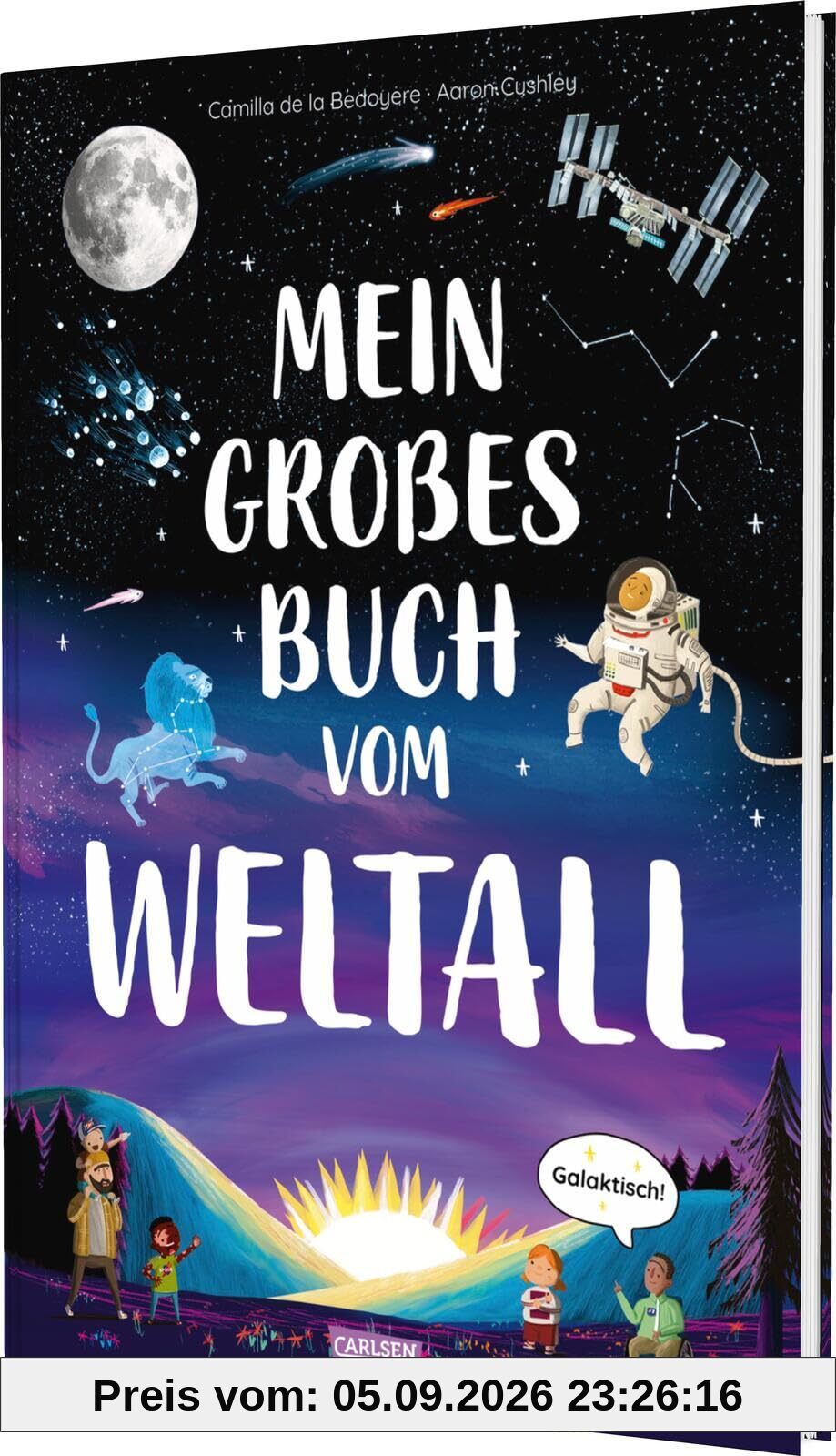 Mein großes Buch vom Weltall: Galaktisch!